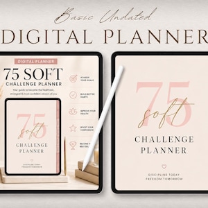 May include: A digital planner displayed on two tablet screens with a white stylus. The interface features the text 75 SOFT CHALLENGE PLANNER, DISCIPLINE TODAY FREEDOM TOMORROW, and icons for goals, habits, health, confidence, and self-improvement.