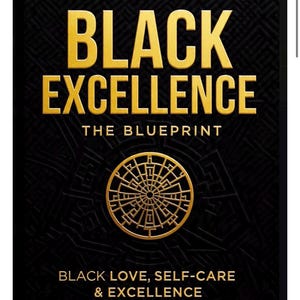 Excelência Negra: O Guia Definitivo (eBook) | Amor Negro, Autocuidado e Excelência | 25 Capítulos, Desafio de 90 Dias, Afirmações