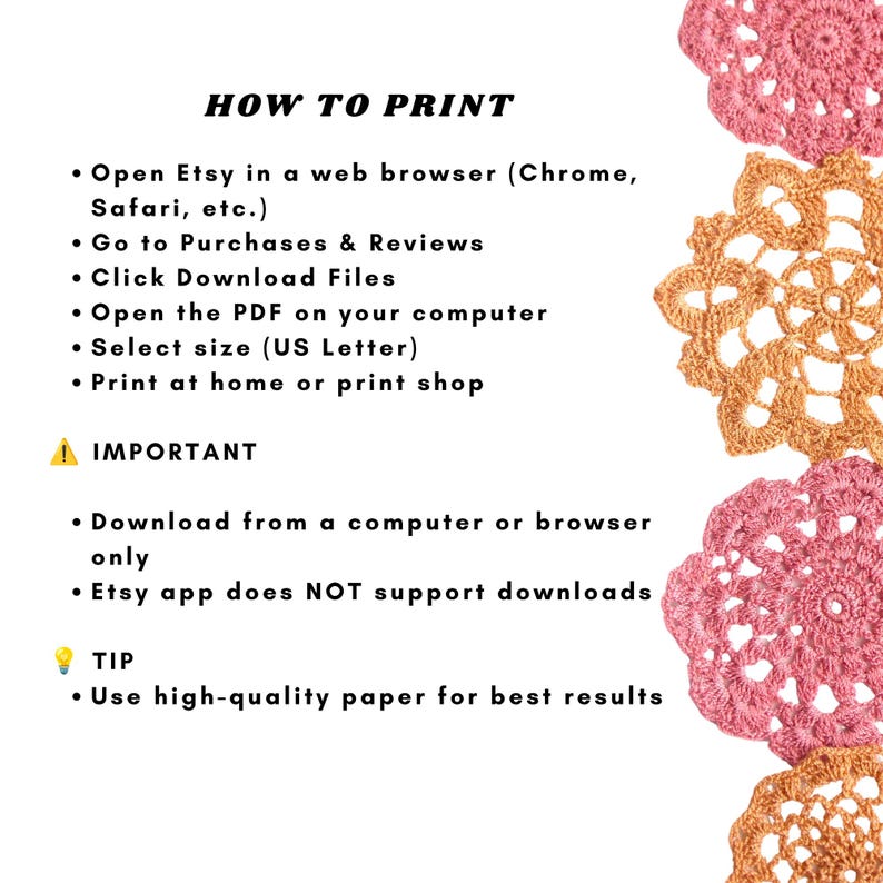May include: A digital instruction guide titled HOW TO PRINT with black text on a white background, detailing steps to download and print files from Etsy. To the right, four circular crocheted doilies in alternating pink and orange colors.