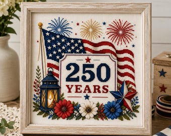 America 250 Years Cross Stitch Pattern, Patriotic American Flag PDF, Independence Day Embroidery Chart, Fourth of July Decor