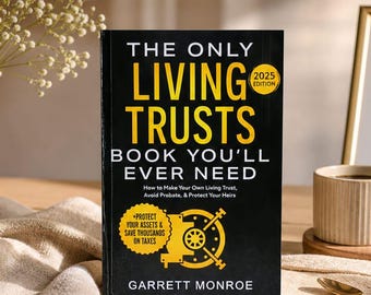 Living Trust Book – Create Your Own, Avoid Probate (2025–2026 Edition)