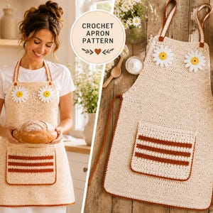 May include: A cream-colored crochet apron featuring two white daisy appliqués with yellow centers at the chest, brown trim, and a front pocket with three horizontal brown stripes. The text CROCHET APRON PATTERN is visible in a circular badge.