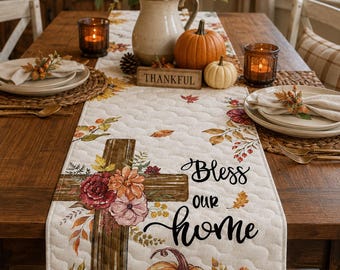 Bless Our Home Quilted Table Runner, Christian Cross Tableware, Fall Autumn Dining Room Runner, Thanksgiving Faith Based Gift for Mom