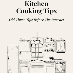 May include: Black and white line drawing of a vintage kitchen with the text "35 Old School Kitchen Cooking Tips" and "Old Timer Tips Before The Internet". The kitchen includes a refrigerator, cabinets, a window, and a stove.