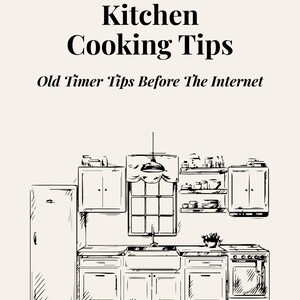 May include: Line drawing of a vintage kitchen with the text "21 Old School Kitchen Cooking Tips" and "Old Timer Tips Before The Internet". The image depicts a refrigerator, cabinets, a window, a sink, and a stove.