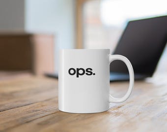 Taza de café Ops., taza de cerámica blanca de 11 oz (0,33 l)
