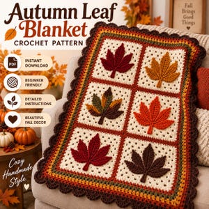 Könnte beinhalten: Eine Häkelanleitung für eine Decke mit dem Titel Autumn Leaf Blanket, bestehend aus sechs Quadraten, die jeweils ein strukturiertes Ahornblatt in Rot-, Orange-, Braun- und Grüntönen auf cremefarbenem Grund zeigen, mit einem dunkelbraunen Bogenrand.