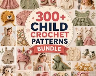 300+ Child Crochet Patterns Bundle Baby Clothes Amigurumi Outfit Hat Booties Blanket PDF Tutorial Set DIY Gift Newborn Collection