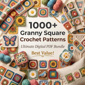 1000+ Granny Square Pattern Bundle PDF | Crochet Motif Blanket Afghan Bag Cardigan tote bags Blankets cushion covers ponchos wall hangings