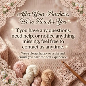 May include: A soft, pinkish-beige background with text that reads "After Your Purchase, We're Here for You." The image includes yarn balls in various shades of pink and beige, crochet hooks, and decorative crochet lace.