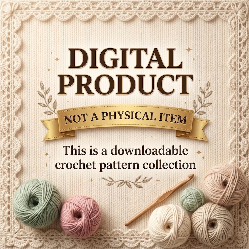 May include: Digital product image with text that reads "DIGITAL PRODUCT" and "NOT A PHYSICAL ITEM". The image shows several balls of yarn in pastel colors, a wooden crochet hook, and the text "This is a downloadable crochet pattern collection."