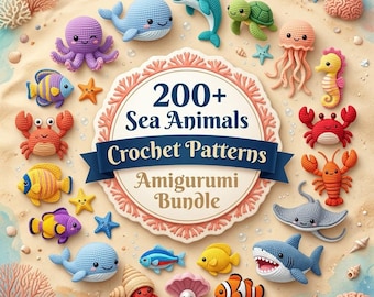 200+ Sea Animals Crochet Patterns Bundle, Amigurumi Ocean Toys, Beginner PDF Download