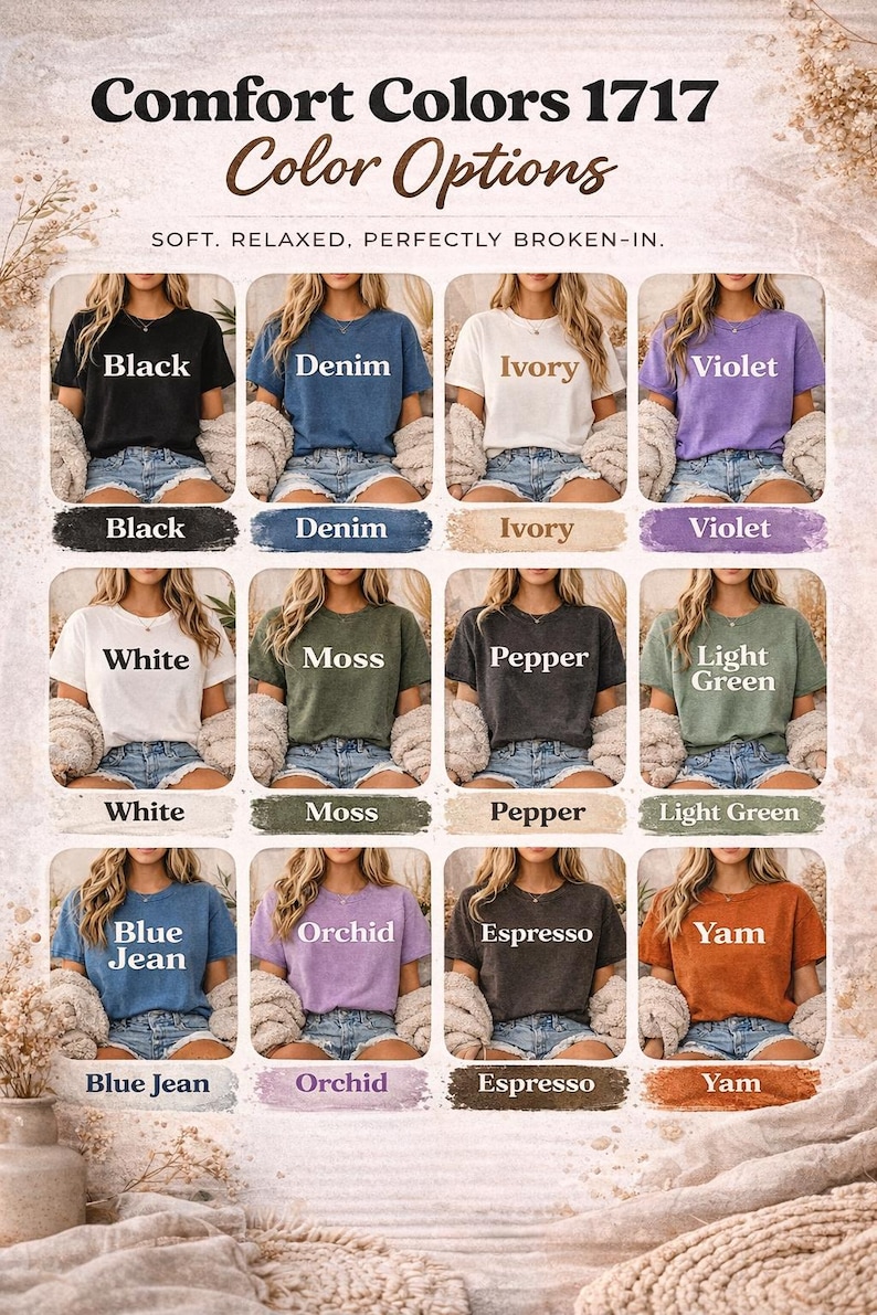 May include: A promotional image showcasing Comfort Colors 1717 t-shirts in various colors. The image displays a grid of t-shirts in colors like black, denim, ivory, violet, white, moss, pepper, light green, blue jean, orchid, espresso, and yam. The text "Color Options" is visible.