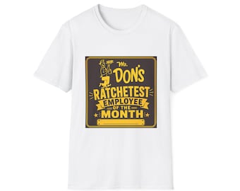 Mr. Don's Ratchetest Employee of the Month T-Shirt | Retro Novelty Tee