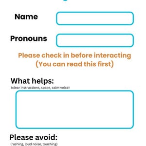 K&ouml;nnte beinhalten: Eine wei&szlig;e Kommunikations-Support-Karte mit blauem Text und R&auml;ndern. Sie enth&auml;lt den Titel If I'm Feeling Overwhelmed, Felder f&uuml;r Name und Pronouns sowie Abschnitte f&uuml;r What helps und Please avoid mit leeren Feldern zum Ausf&uuml;llen.