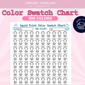 May include: A printable A4 PDF color swatch chart featuring the text "Squid Print Color Swatch Chart" and "100 COLORS". The document contains a grid of 100 outline illustrations of squids with blank lines for labeling brand and set names.