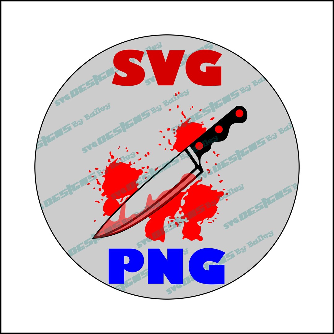 Bloody Knife SVG and PNG - Etsy