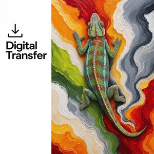 May include: A digital transfer file featuring a textured oil painting of a green and orange chameleon centered on a vibrant background of swirling red, orange, yellow, green, and grey impasto brushstrokes with the text Digital Transfer.