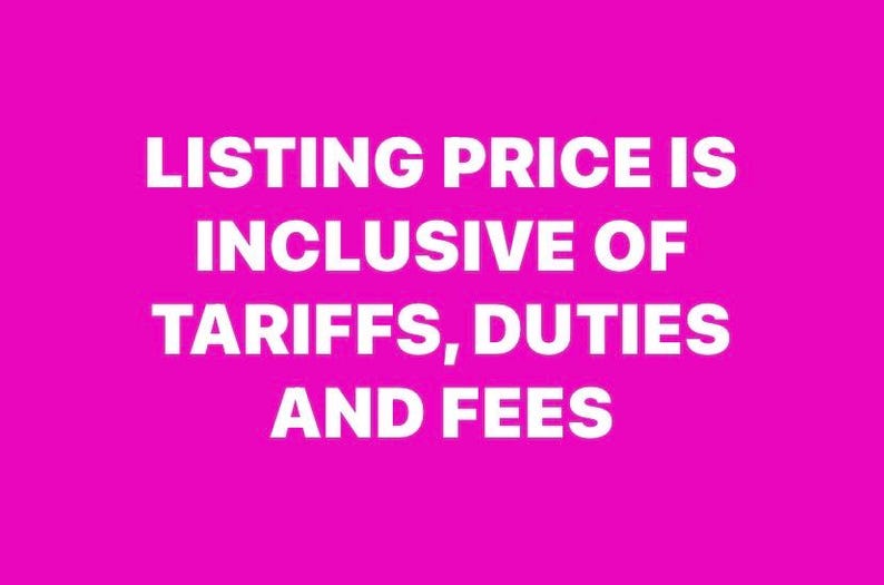 May include: A bright pink background with white text that reads: "LISTING PRICE IS INCLUSIVE OF TARIFFS, DUTIES AND FEES."