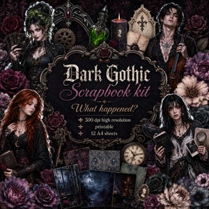 Könnte beinhalten: Ein digitales Scrapbook-Set mit dunklen Gothic-Motiven, vier Figuren, Rosen, einer Uhr und einer Flasche. Der Text lautet: Dark Gothic Scrapbook kit, What happened?, 300 dpi high resolution, printable, 12 A4 sheets.