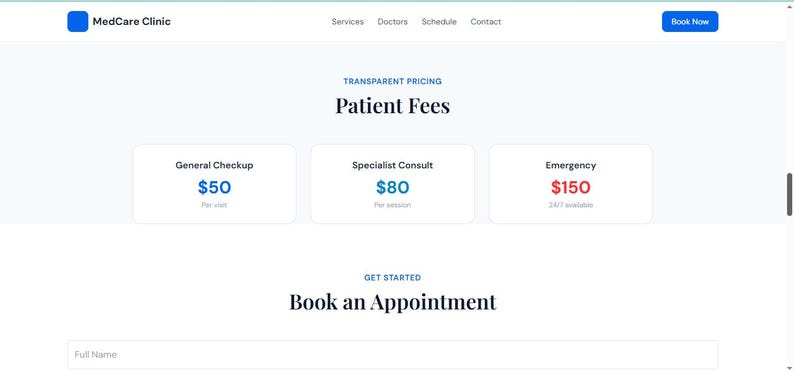May include: A webpage for MedCare Clinic with a blue and white color scheme. The page displays "Patient Fees" with costs for "General Checkup", "Specialist Consult", and "Emergency" services. A "Book Now" button is in the top right.