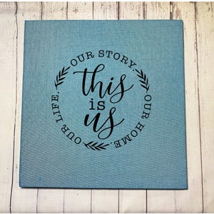 This is Us Photo Album Linen Self Adhesive Personalized Custom Scrapbook - Choice of Colors and Sizes!