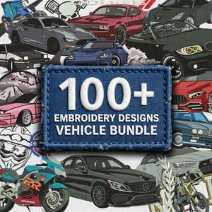 May include: An assortment of embroidered vehicle designs, including cars and motorbikes. A blue patch reads "100+ EMBROIDERY DESIGNS VEHICLE BUNDLE" in white text. The image showcases diverse car models in various colours and styles.