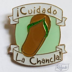 Cuidado La Chancla Enamel Pin