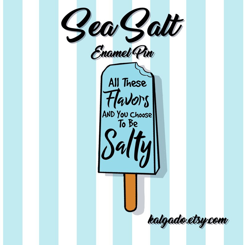All These Flavors Ice Cream Salty Sea Salt Enamel Pin Etsy