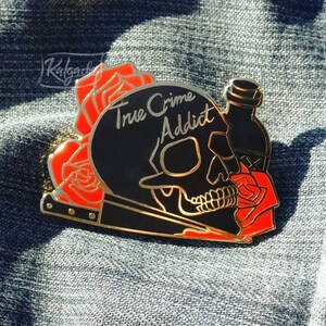 True Crime Addict Hard Enamel Pin