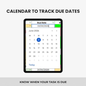 May include: A tablet screen shows a calendar app highlighting June 3, 2026. The text at the top says "CALENDAR TO TRACK DUE DATES", and at the bottom, "KNOW WHEN YOUR TASK IS DUE."