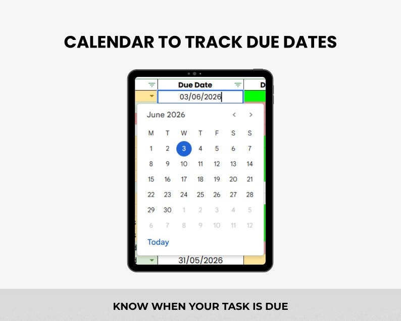May include: A tablet screen shows a calendar app highlighting June 3, 2026. The text at the top says "CALENDAR TO TRACK DUE DATES", and at the bottom, "KNOW WHEN YOUR TASK IS DUE."