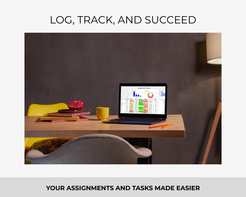 May include: A laptop showing data analysis is on a wooden desk, with a yellow mug, pomegranate, and notebooks. The text at the top says "LOG, TRACK, AND SUCCEED", and "YOUR ASSIGNMENTS AND TASKS MADE EASIER" is at the bottom.