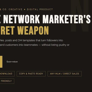May include: A digital product advertisement on a black background. The text reads "THE NETWORK MARKETER'S SECRET WEAPON" in white and gold. Includes scripts, templates, and is beginner friendly.