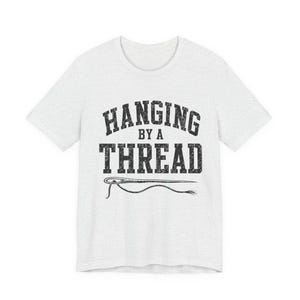 Hanging by a Thread Burnout Shirt | Funny Exhausted Adult Tee | Sarcastic Stress Gift | Overworked Graphic Tee | Mental Health Humor Shirt image 4