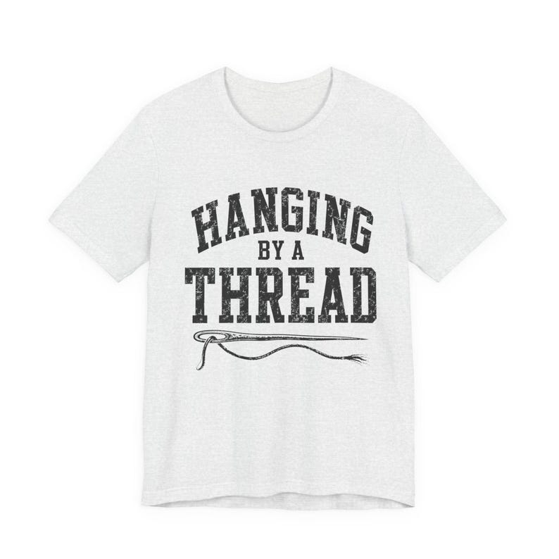Hanging by a Thread Burnout Shirt | Funny Exhausted Adult Tee | Sarcastic Stress Gift | Overworked Graphic Tee | Mental Health Humor Shirt image 4