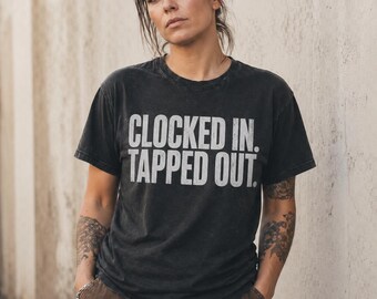 Clocked In Tapped Out TShirt | Funny Exhausted Worker Tee | Sarcastic Coworker Gift | Burnt Out Employee Shirt | Millennial Graphic Tee