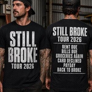 Camiseta Still Broke Tour 2026, Camiseta gráfica divertida sobre la falta de dinero, Camiseta sobre el costo de vida, Camiseta con humor sobre la inflación, Camiseta con chiste sobre el día de pago, Camiseta de la clase trabajadora imagen 7