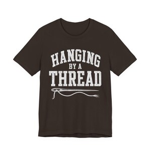 Hanging by a Thread Burnout Shirt | Funny Exhausted Adult Tee | Sarcastic Stress Gift | Overworked Graphic Tee | Mental Health Humor Shirt image 6