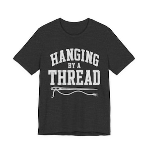 Hanging by a Thread Burnout Shirt | Funny Exhausted Adult Tee | Sarcastic Stress Gift | Overworked Graphic Tee | Mental Health Humor Shirt image 9