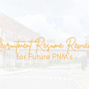 May include: A light-colored image with the text "Recruitment Resume Review for Future PNM's" in an orange script font. The background features a blurred image of a building and a street.