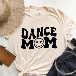Dance Mom Shirt | Retro Tee | Dance Mom | Dance Mom T-shirt | Dance Mom gift | Retro | Dance shirt