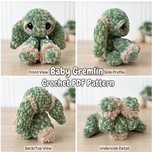 May include: A crochet Baby Gremlin PDF pattern featuring a plush creature with variegated green yarn, large dark eyes, and tan fuzzy accents on the ears and feet. The image displays front, side, back, and underside views of the stuffed toy.