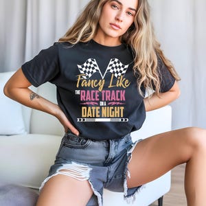 Camiseta con el lema "Como en la pista de carreras" para una cita romántica / Banderas a cuadros, cita sobre carreras.