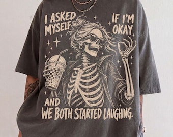 VINTAGE Ik vroeg mezelf af of ik in orde ben skelet T-shirt, snauw sarcastisch grappig shirt voor geestelijke gezondheid, humoristische en grappige outfit