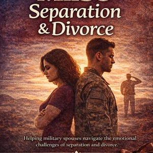 Peut inclure: Couverture du livre "MilSo Separation & Divorce" de la série Homefront Resilience. L'image présente une femme et un homme en uniforme militaire, dos à dos, sur fond de coucher de soleil. Le texte comprend le titre, l'auteur et une description sur l'aide aux conjoints militaires.