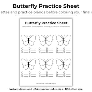May include: A black and white Butterfly Practice Sheet with butterfly outlines and color palette sections. The text reads "Test palettes and practice blends before coloring your final artwork."