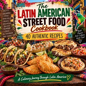 May include: A cookbook titled The Latin American Street Food Cookbook with 40 Authentic Recipes. The cover features a wooden sign with a list of countries, a map of South America, and a spread of tacos, empanadas, arepas, and corn on the cob.
