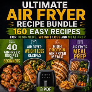 May include: A digital recipe bundle for air fryers, featuring 160 easy recipes. The image includes text that says "Ultimate Air Fryer Recipe Bundle" and "160 Easy Recipes". The bundle is divided into categories like "Beginners", "Weight Loss", and "Meal Prep".