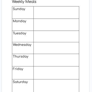 May include: A white paper with a black grid layout for a weekly meal planner. The title "Weekly Meals" is at the top, with days of the week listed in the left column. Each day has a corresponding blank space for meal planning.